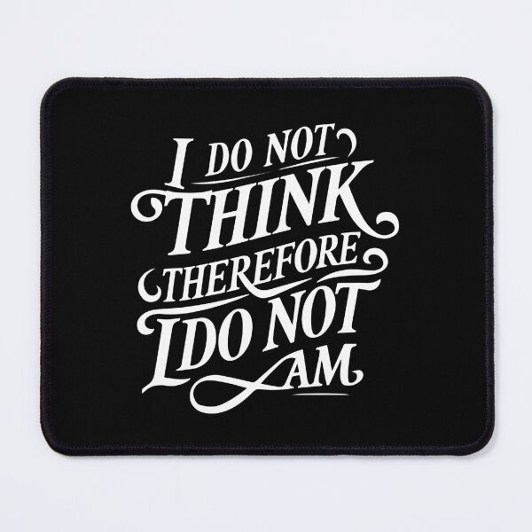 Item preview, I do not think therefore I do not am rene descartes philosophy funny designed and sold by w1ckerman.