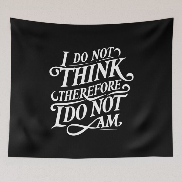 Item preview, I do not think therefore I do not am rene descartes philosophy funny designed and sold by w1ckerman.