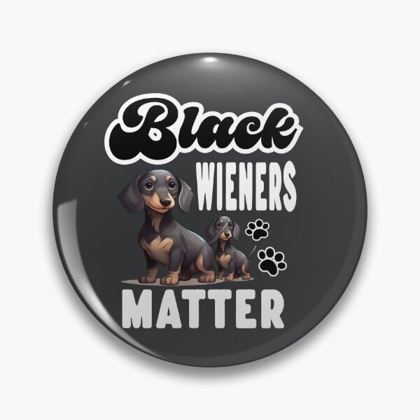 Item preview, Black Wieners matter designed and sold by Colorfulman.