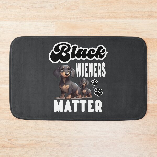 Item preview, Black Wieners matter designed and sold by Colorfulman.