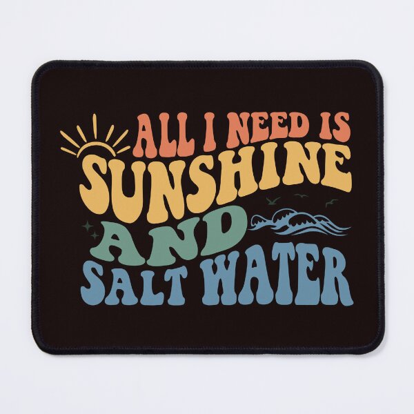 Item preview, All I Need Is Sunshine And Salt Water designed and sold by Artifylab.