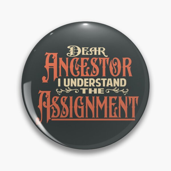Item preview, Dear Ancestor I understand the Assignment designed and sold by Colorfulman.
