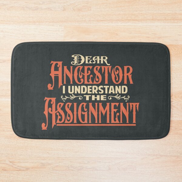 Item preview, Dear Ancestor I understand the Assignment designed and sold by Colorfulman.
