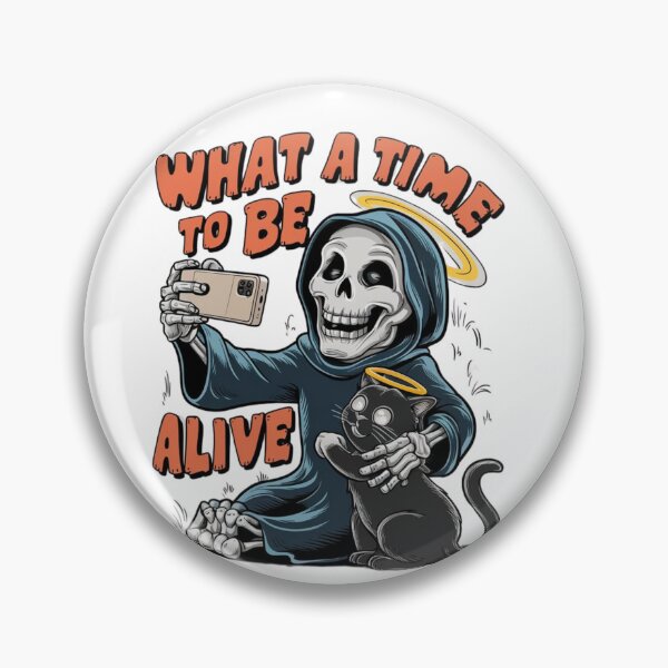 Item preview, "What a time to be alive" Design - Cute, Funny, and Spooky T-shirt  designed and sold by Kinyah88.