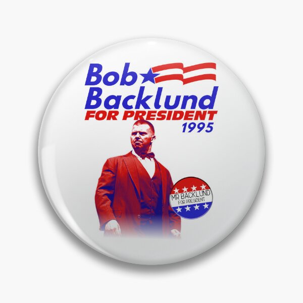 Item preview, Bob Backlund - Presidential Campaign designed and sold by refbumptees.
