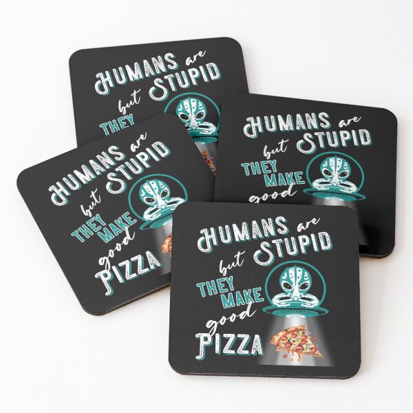 Item preview, RESIDENT ALIEN, HUMANS ARE STUPID BUT THEY MAKE GOOD PIZZA designed and sold by FlutteringWings.