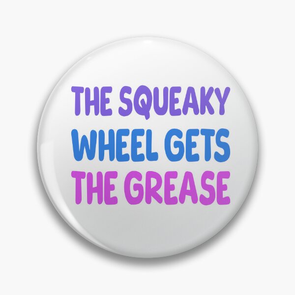 Item preview, The Squeaky Wheel Gets The Grease Colorful designed and sold by PMCreative.
