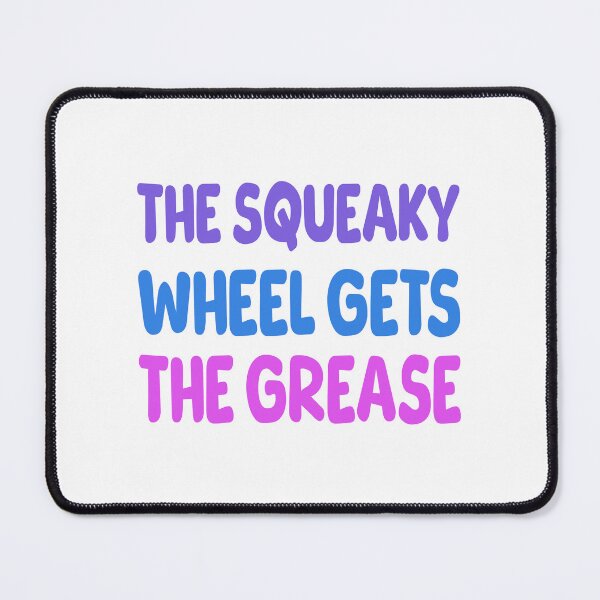 Item preview, The Squeaky Wheel Gets The Grease Colorful designed and sold by PMCreative.