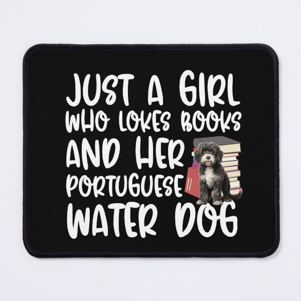 Item preview, Just A Girl Who Loves Books And Her Portuguese Water Dog designed and sold by TheAnimalZ00.