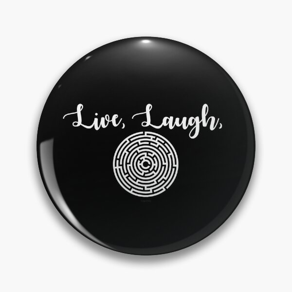 Item preview, Live, Laugh, Labyrinth get it designed and sold by Logo-A-GoGo.