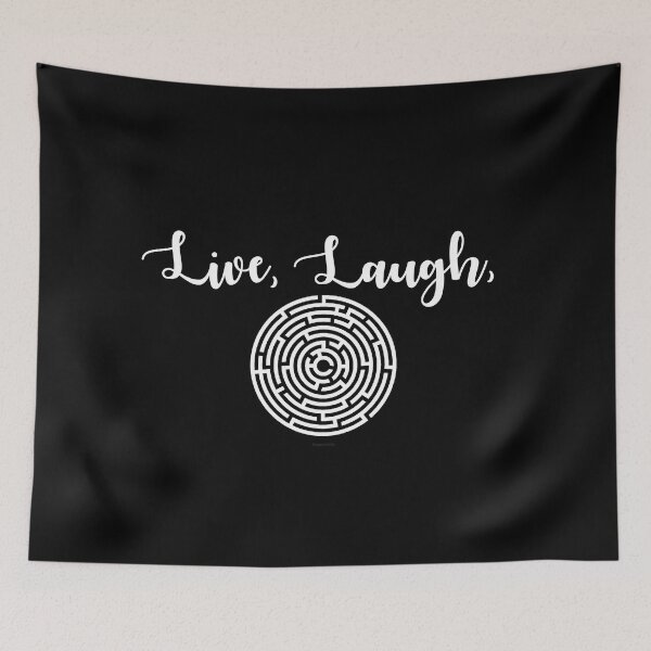 Item preview, Live, Laugh, Labyrinth get it designed and sold by Logo-A-GoGo.