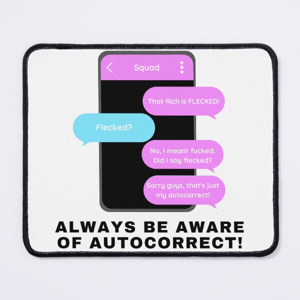 Item preview, Be More Chill | Always Be Aware of Autocorrect designed and sold by MiscellanyGifts.