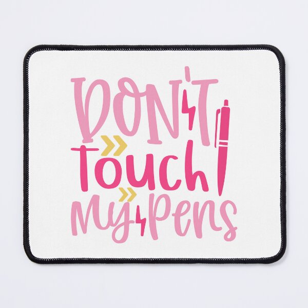 Item preview, Don't touch my pens designed and sold by Urimagery.