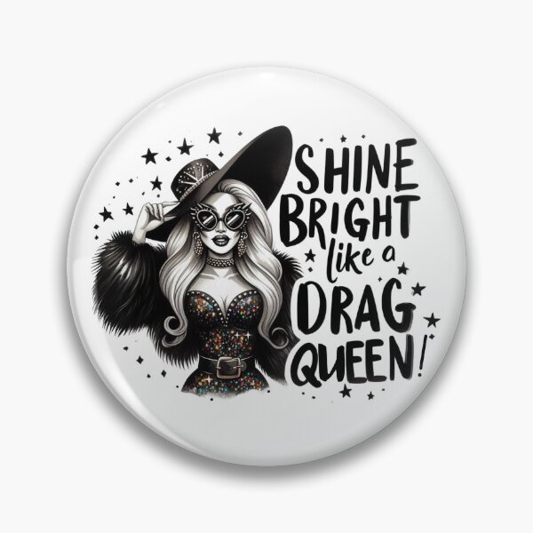 Item preview, Shine Bright Like a Drag Queen 2 designed and sold by PixelsNBows.