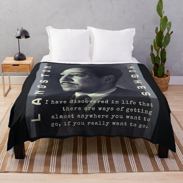 Item preview, Langston Hughes quote: I have discovered in life that there are ways of getting almost anywhere you want to go, if you really want to go. designed and sold by artbleed.