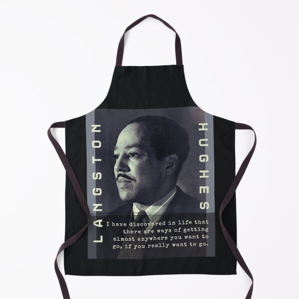 Aperçu de l'œuvre Citation Langston Hughes : J'ai découvert dans la vie qu'il existe des moyens d'aller presque partout où l'on veut aller, si l'on veut vraiment y aller. créée et vendue par artbleed.