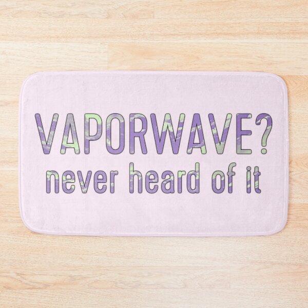 Item preview, Vaporwave Never Heard of It designed and sold by MusicArtAndGrind.