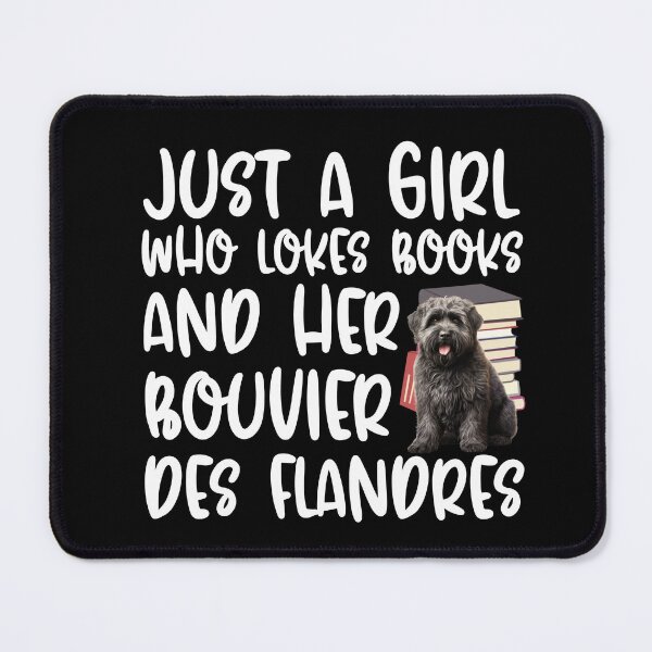 Item preview, Just A Girl Who Loves Books And Her Bouvier Des Flandres designed and sold by TheAnimalZ00.