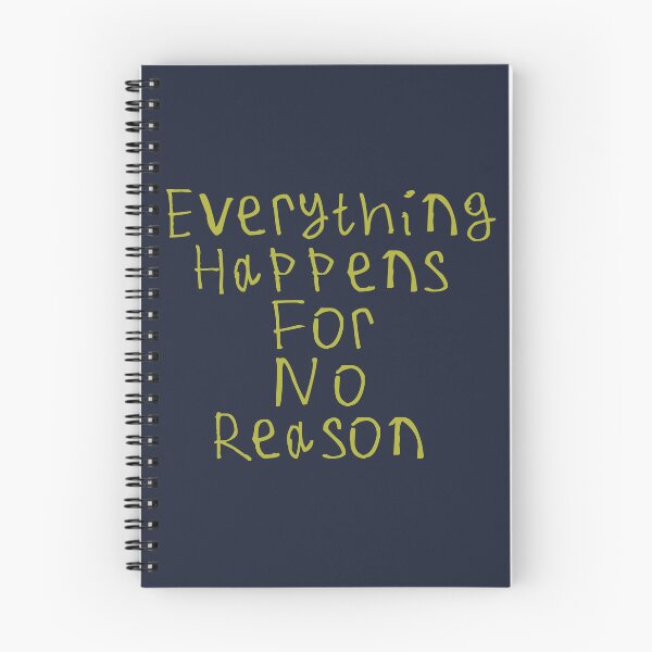 Item preview, Everything Happens For No Reason designed and sold by kinpirks.