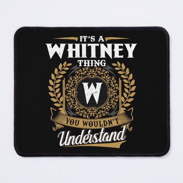 Item preview, It Is A Whitney Thing You Wouldnt Understand designed and sold by Huck-me.