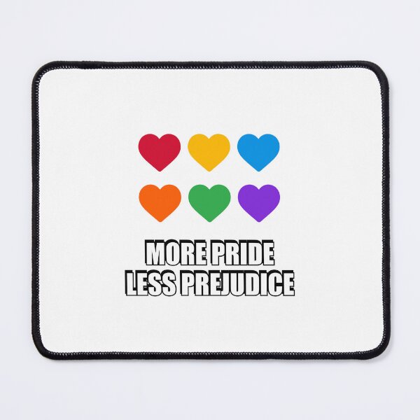 Item preview, More Pride Less Prejudice designed and sold by Inspirationmotivation.