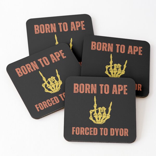 Item preview, Born to APE Forced to DYOR | Funny Crypto Humor designed and sold by Mobius Spot Collective.