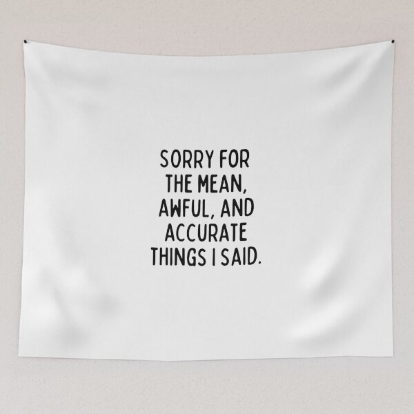 Item preview, I'm sorry for telling the truth designed and sold by mksjr.