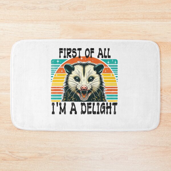 Item preview, First Of All I'm A Delight, Sarcastic Self Love, Possum Lover, ABA Therapist, Mental Health, RBT, AAC designed and sold by behindthefacts.