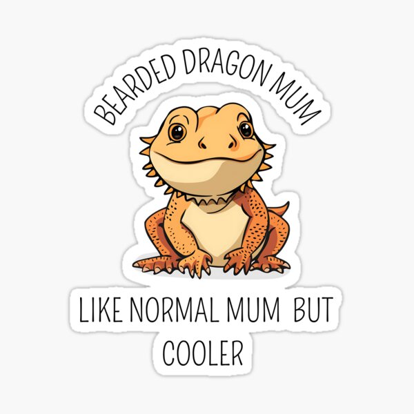 Item preview, Bearded Dragon Mum Like Normal Mum But Cooler Cute Lizard Artwork designed and sold by Maciej  Strzelczyk.
