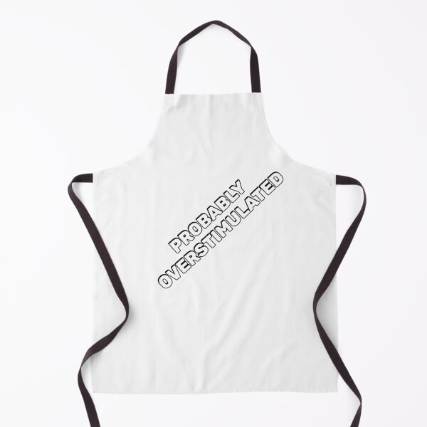 Item preview, Probably overstimulated  designed and sold by Inspirationmotivation.