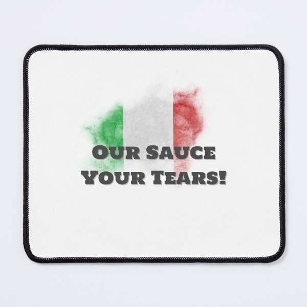 Item preview, Our sauce your tears designed and sold by Rathnau.