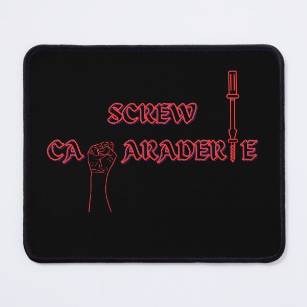 Item preview, Screw Camaraderie designed and sold by signshirtz.