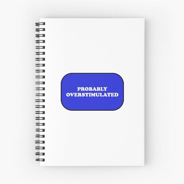 Item preview, Probably overstimulated  designed and sold by Inspirationmotivation.