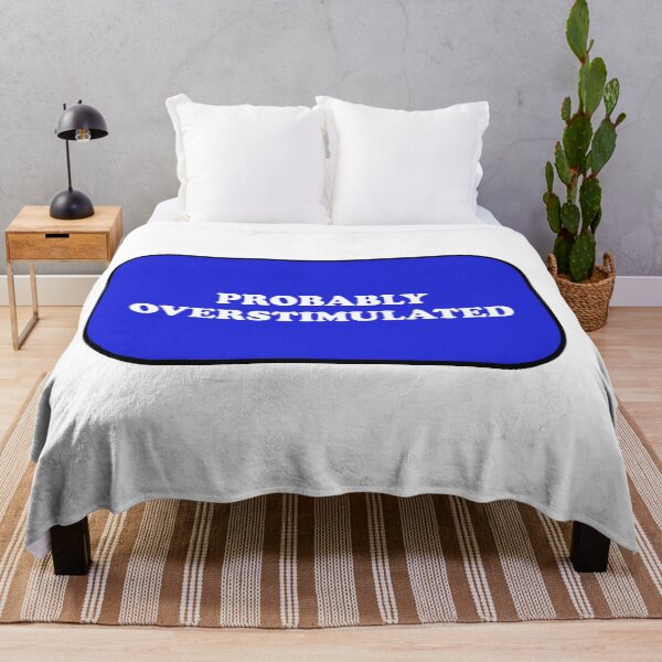 Item preview, Probably overstimulated  designed and sold by Inspirationmotivation.