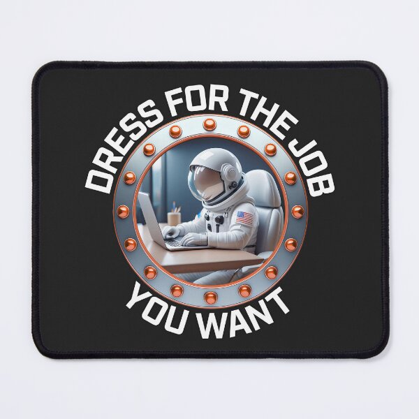 Item preview, Dress for the job you want designed and sold by Click-Tees.