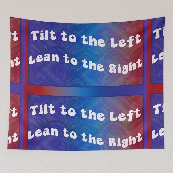 Item preview, Tilt to the left Lean to the Right red and blue tie dye designed and sold by AuroraXGreen.