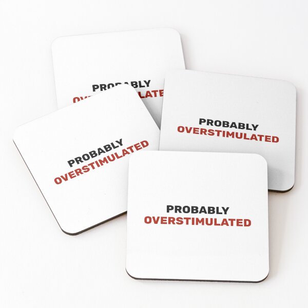 Item preview, Probably overstimulated  designed and sold by Inspirationmotivation.