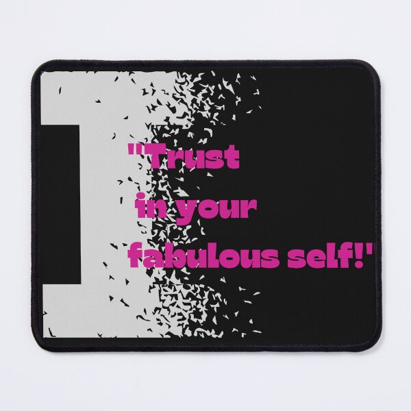 Item preview, TRUST IN YOUR FABULOUS SELF designed and sold by Iszwan1980.