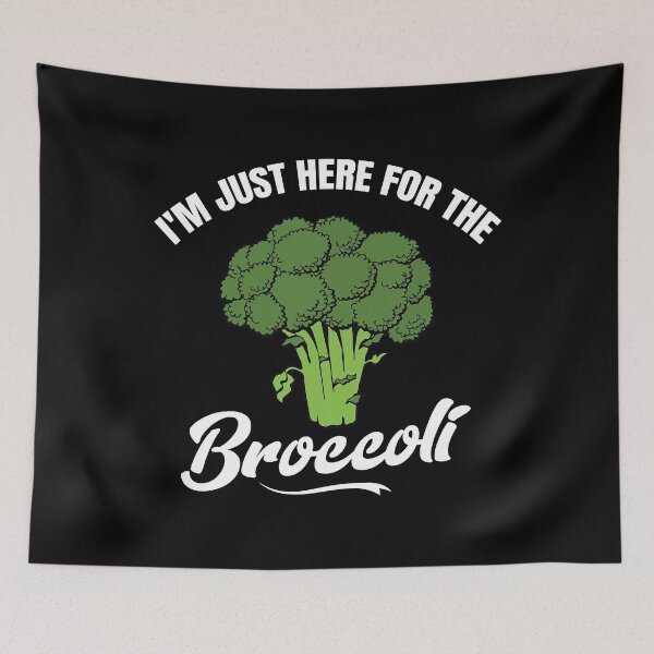 Item preview, Funny Broccoli-I'm Just Here for The Broccoli designed and sold by belladesign7.