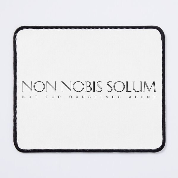 Item preview, Latin Quote: Non Nobis Solum (Not For Ourselves Alone) designed and sold by Elvin Dantes.
