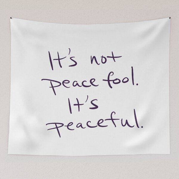 Item preview, It’s not peace fool. It’s peaceful.  designed and sold by abeink.