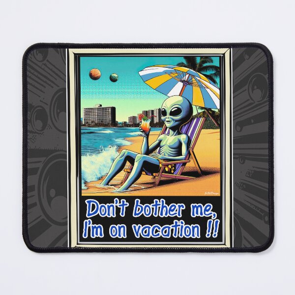 Item preview, Don´t bother me, I´m on vacation !! designed and sold by JrSkDesign ✅ .