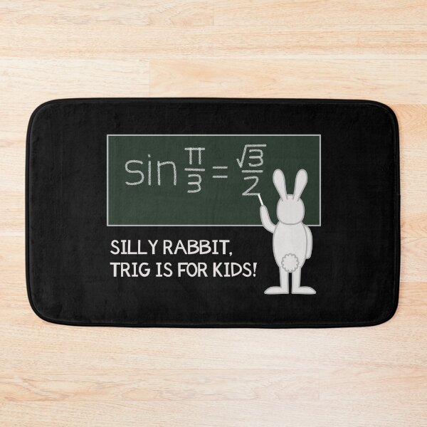 Item preview, Silly Rabbit, Trig is For Kids!  designed and sold by Donovan Harshbarger.