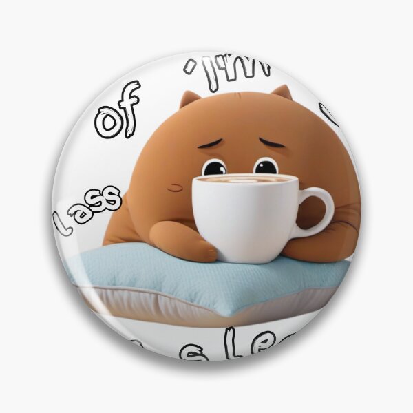 Item preview, Class of 'I'm Still Asleep designed and sold by CoolEnthusias.
