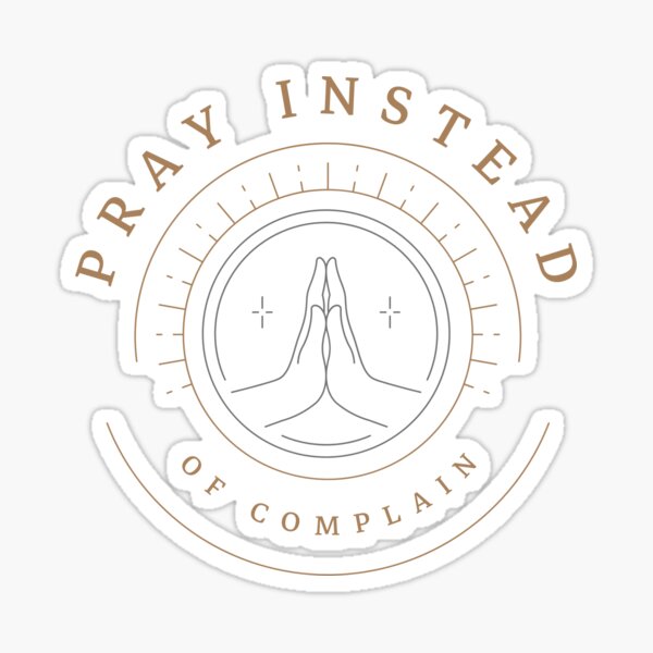 Item preview, pray instead of complain designed and sold by vibesbymellow.