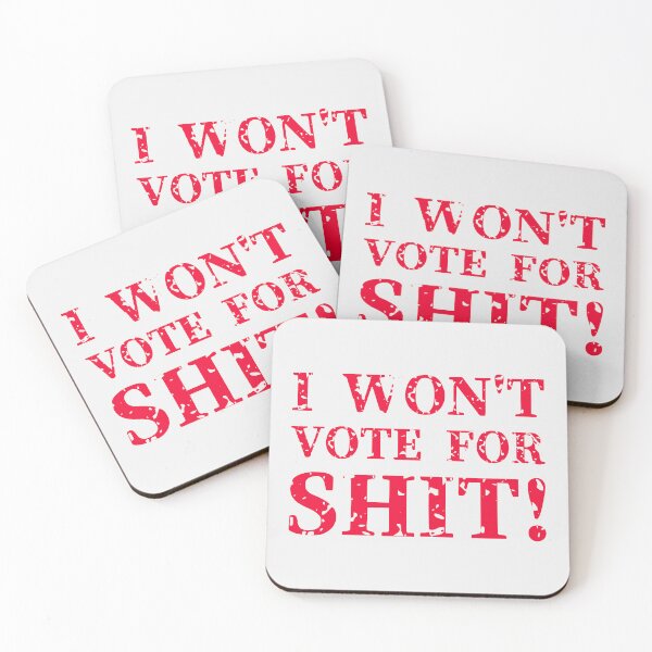 Item preview, I won't vote for shit! designed and sold by cabana.space.