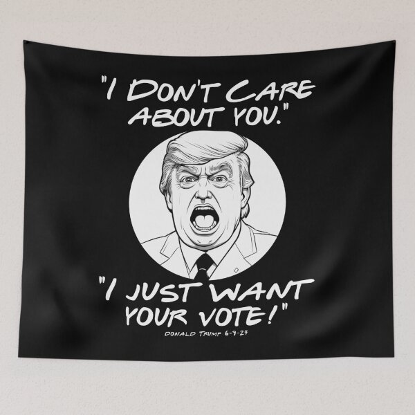 Item preview, Trump only cares about your vote quote designed and sold by EthosWear.