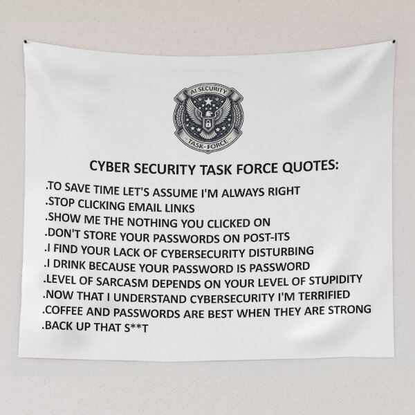 Item preview, Cyber Security Task Force Funny Quotes designed and sold by SportsT-Shirts.