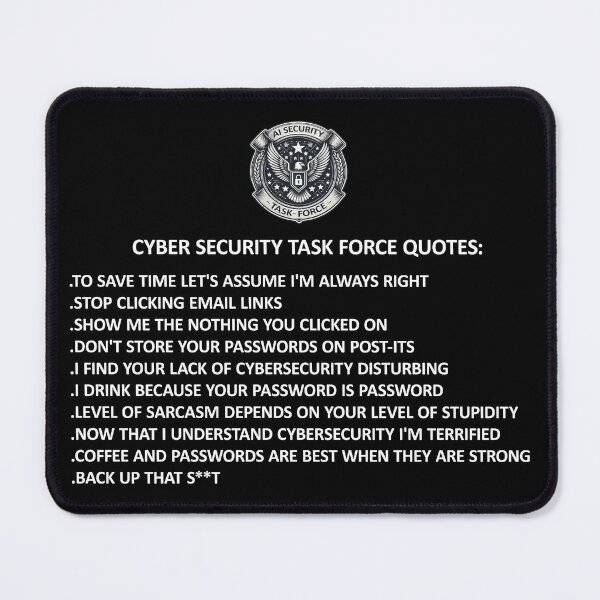 Item preview, Cyber Security Task Force Funny Quotes designed and sold by SportsT-Shirts.