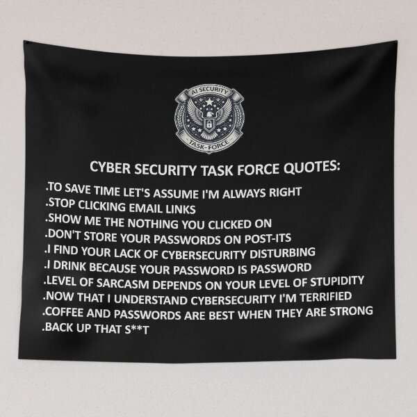 Item preview, Cyber Security Task Force Funny Quotes designed and sold by SportsT-Shirts.